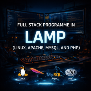 Full Stack Programme in LAMP (Linux, Apache, MySQL, and PHP)